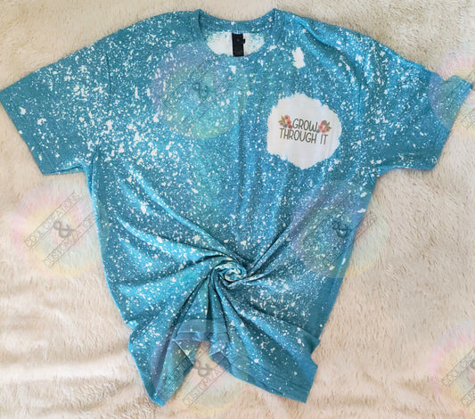 "Grow Through It" Bleached Tee