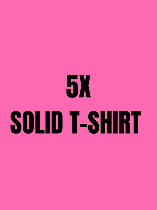 5X Solid Color T-Shirt Options
