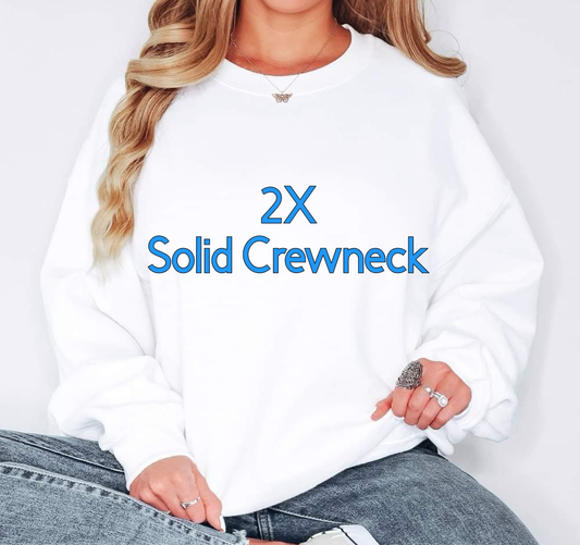 2X Solid Crewneck