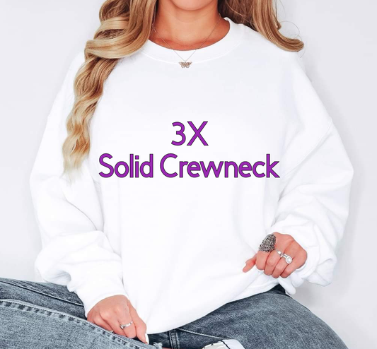 3X Solid Crewneck