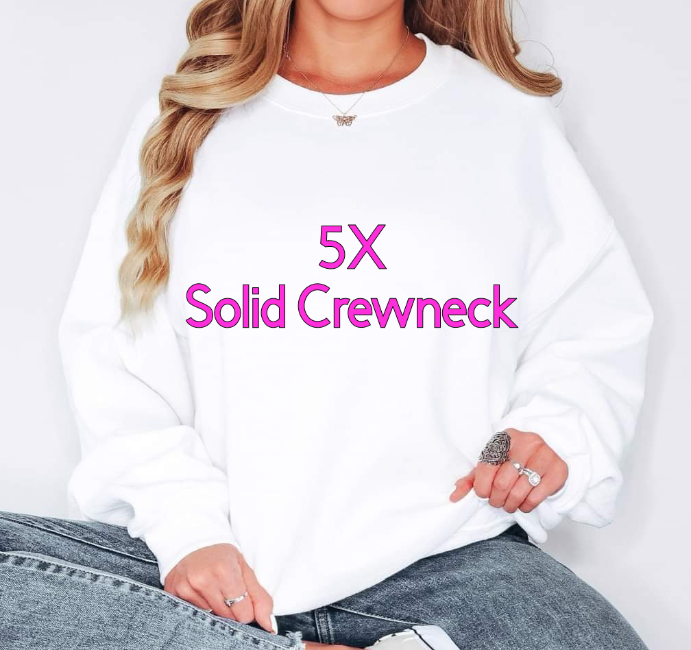 5X Solid Crewneck