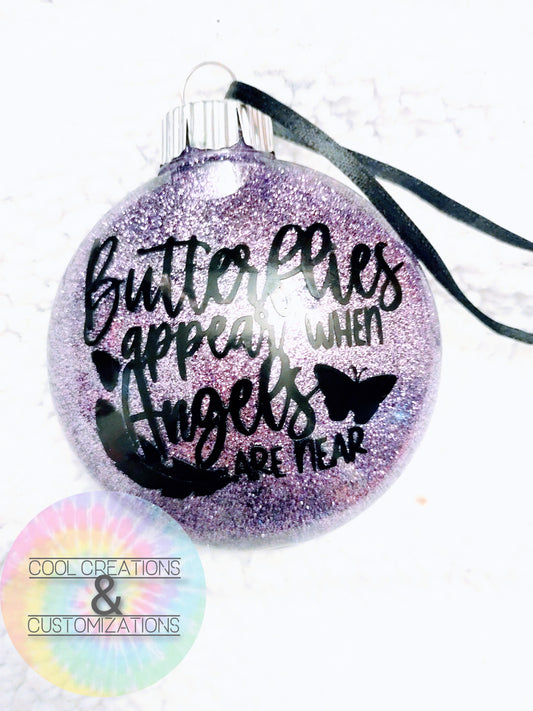 "Butterflies appear when angels are near" ornament