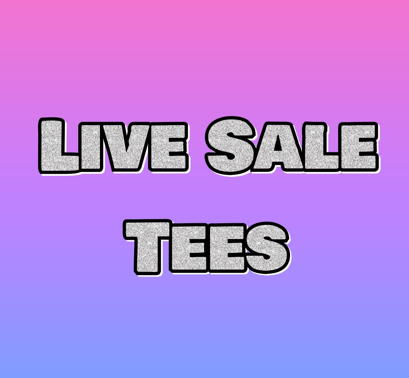 Live Sale Tees