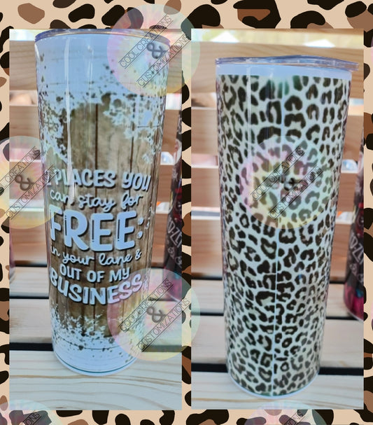 "2 Places You Can Stay For Free" 20oz Tumbler